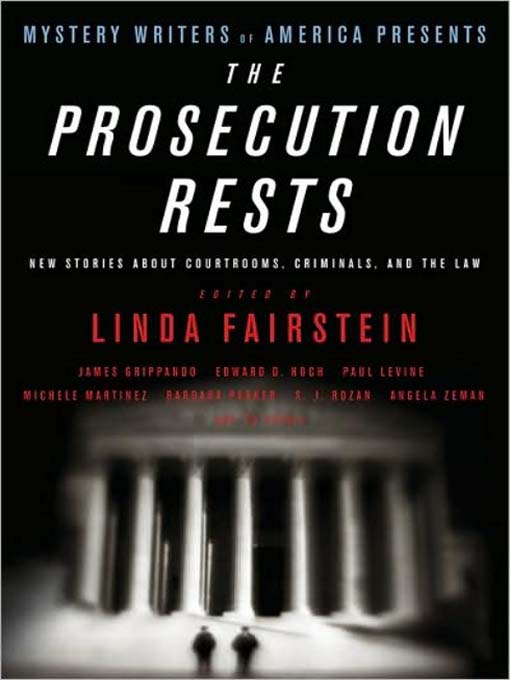 Title details for Mystery Writers of America Presents the Prosecution Rests by Linda Fairstein - Available